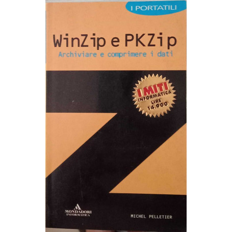 WinZip e PKZip. Archiviare e comprimere i dati.
