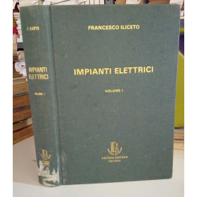 Impianti elettrici - Vol. I°.