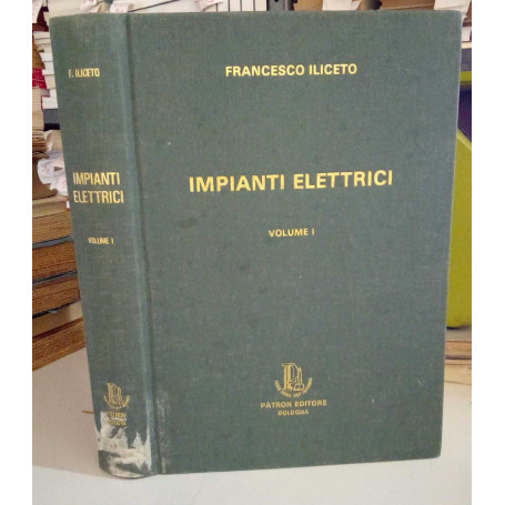 Impianti elettrici - Vol. I°.