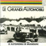 Le Grandi Automobili. The Great Cars. N. 51. Le automobili di Mussolini