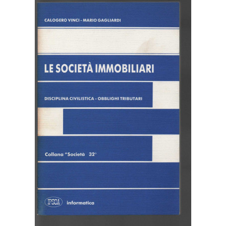 Le società immobiliari. Disciplina civilistica obblighi tributari