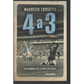 4 a 3. Italia-Germania 1970 la partita del secolo