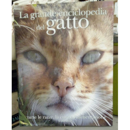 La grande enciclopedia del gatto.