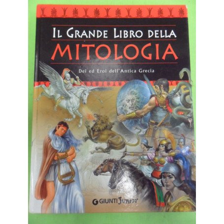Il grande libro della mitologia.