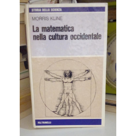 La matematica nella cultura occidentale. Prima edizione.