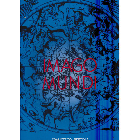 Imago Mundi. La rappresentazione del cosmo attraverso i secoli