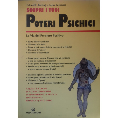 Scopri i tuoi Poteri Psichici. La via del pensiero positivo