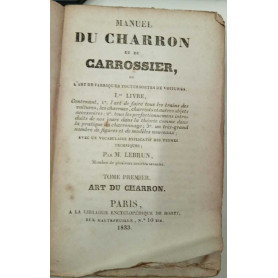 Manuel du Charron et du carrossier ou l'art de fabriquer toutes sortes de voitures (tome premier)