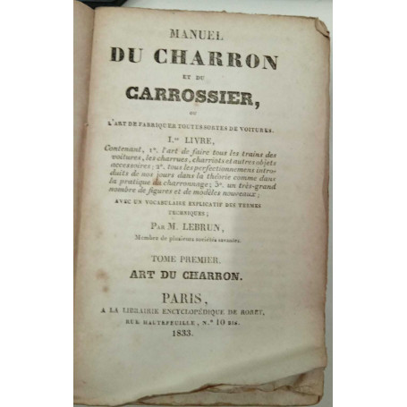 Manuel du Charron et du carrossier ou l'art de fabriquer toutes sortes de voitures (tome premier)