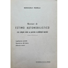 Nozioni di estimo automobilistico con ampie perizie e arbitrati tecnici