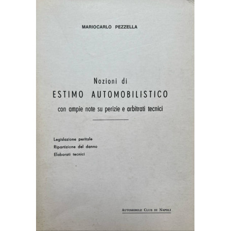 Nozioni di estimo automobilistico con ampie perizie e arbitrati tecnici