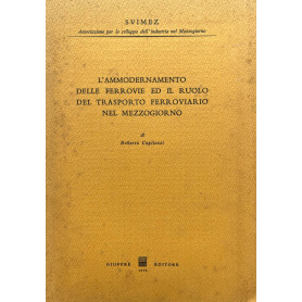 L'ammodernamento delle ferrovie ed il ruolo del trasporto ferroviario nel mezzogiorno