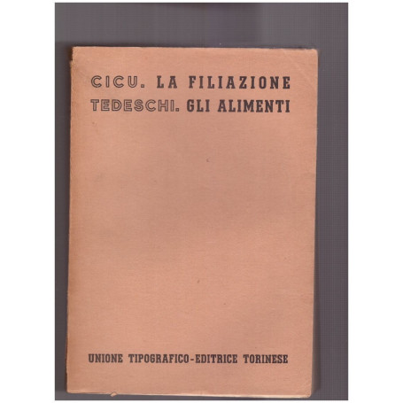 La filiazione. Gli alimenti. Volume Terzo Tomo secondo fasc 1° e 2°
