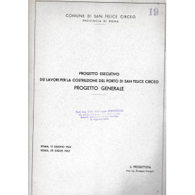 Progetto esecutivo dei lavori per la costruzione del porto di San Felice Circeo. Progetto generale