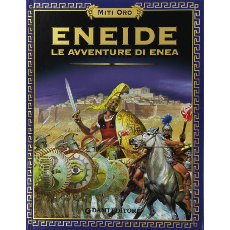 Eneide. Le avventure di Enea.