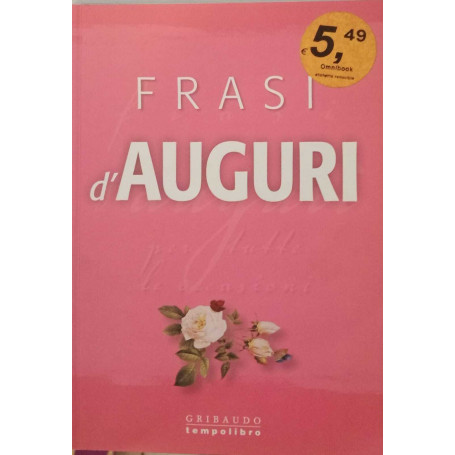 Frasi d'auguri per tutte le occasioni.