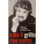 Tutto il Grillo che conta. Dodici anni di monologhi polemiche censure.
