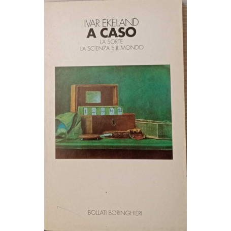 A caso. La sorte la scienza il mondo.