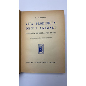 Vita prodigiosa degli animali. Zoologia moderna per tutti