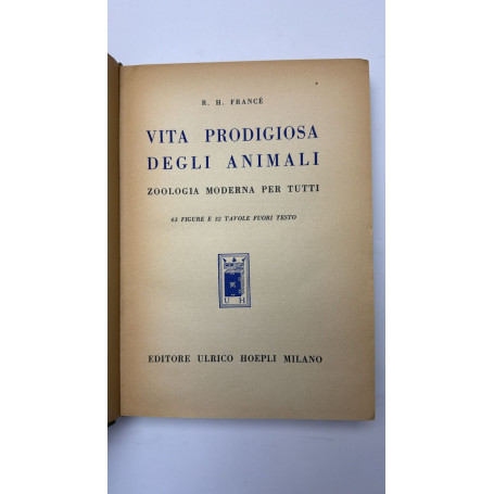 Vita prodigiosa degli animali. Zoologia moderna per tutti