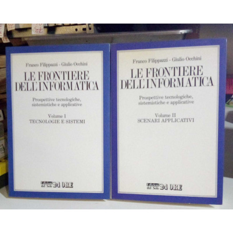 Le frontiere dell'informatica due volumi.
