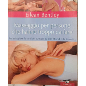 Massaggio per persone che hanno troppo da fare.