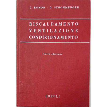 Manuale teorico-pratico riscaldamento ventilazione condizionamento impianti sanitari