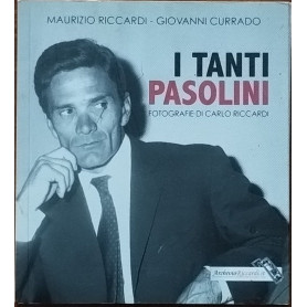 I tanti Pasolini. Fotografie di Carlo Riccardi