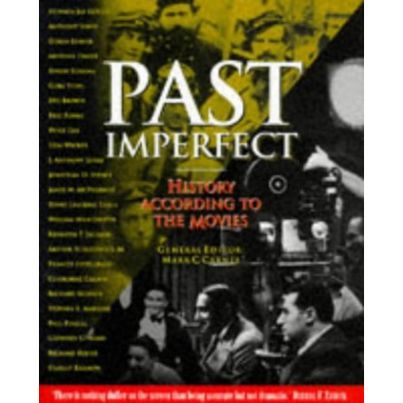 Past Imperfect: History According to the Movies