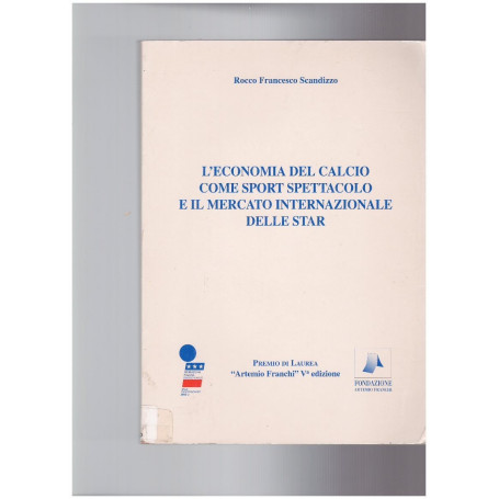 L'economia del calcio come sport spettacolo e il mercato internazionale delle star