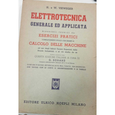 Elettrotecnica generale ed applicata. Riassunti teorici ed esercizi pratici completamente svolti con esempi di calcolo