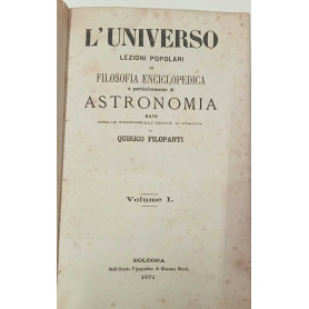 L'universo lezioni popolari di Filosofia Enciclopedica e particolarmente di astronomia (vol. I)