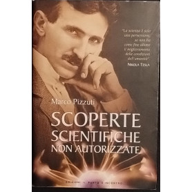 Scoperte scientifiche non autorizzate. Oltre la verità ufficiale