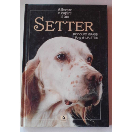 Allevare e capire il tuo Setter