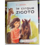 Le cirque Zigoto. Livre de lectures suivies - cours élémentaire.