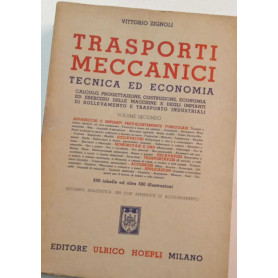 Trasporti meccanici. Tecnica ed economia (volume secondo)