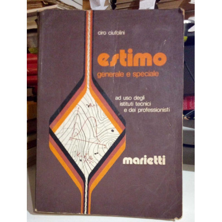 Estimo generale e speciale ad uso degli istituti tecnici e dei professionisti.