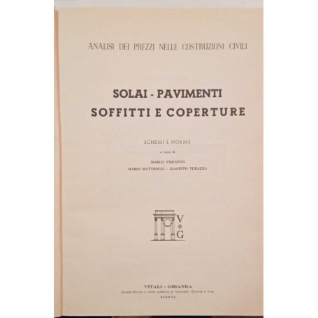 Analisi dei prezzi nelle costruzioni civili. Solai - pavimenti soffitti e coperture