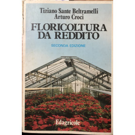Floricoltura da reddito. Seconda Edizione