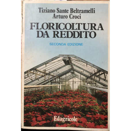 Floricoltura da reddito. Seconda Edizione