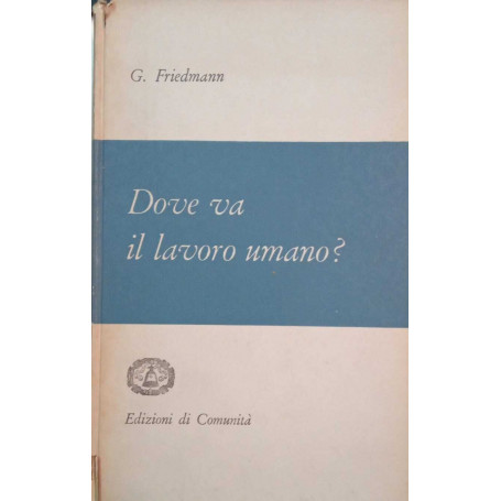 Dove va il lavoro umano?