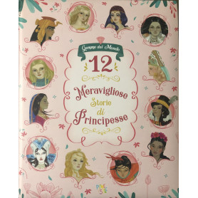 12 meravigliose storie di principesse