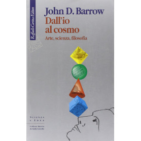Dall'io al cosmo. Arte scienza filosofia