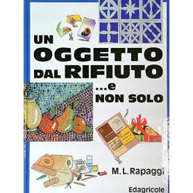 Un oggetto dal rifiuto.. e non solo.