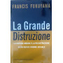La grande distruzione. La nature umana e la ricostruzione di un nuovo ordine sociale
