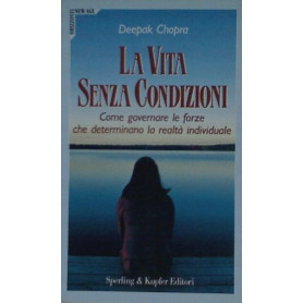 La vita senza condizioni.