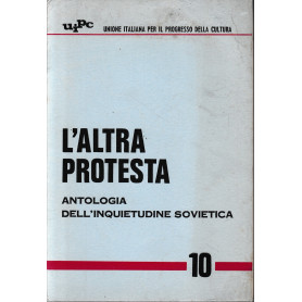 L'altra protesta. Antologia dell'inquietudine sovietica