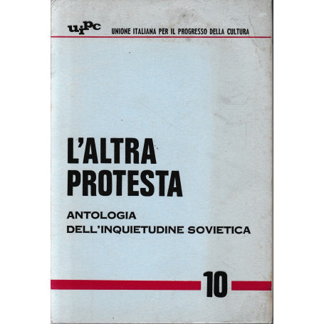 L'altra protesta. Antologia dell'inquietudine sovietica