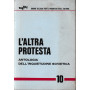L'altra protesta. Antologia dell'inquietudine sovietica
