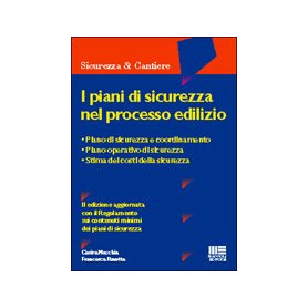 I piani di sicurezza nel processo edilizio
